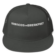 Load image into Gallery viewer, Broncos For Breakfast Trucker Hat