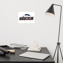 Load image into Gallery viewer, #Buckem Poster
