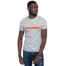Load image into Gallery viewer, #StateOfBeing Short-Sleeve T-Shirt