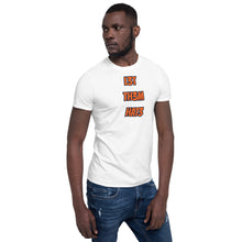 Load image into Gallery viewer, #LetThemHate T-Shirt